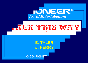 IONEER

- 1LK T518 W???

ELTYLER
d1, PERRY

01994 F'IONED