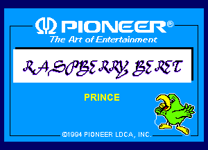 (U) PIGJNEEW

7715 Art ofEnfertafnment

Mawgmy 13,5357,

51311193 9 P y
a

01994 PIONEER DOA, mc