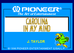 CMOLHM

m as m

dLTAYLOR
91995 PIONEER ENTERTAINMENTIUSA P 1