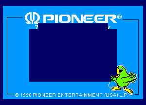 (U? FDHONEEW

(91996 PIONEER ENTERTAINMENT (USA) LR