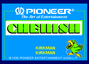 KIRKMAN
KIRKMAN

01895 PIONEER ENTERTAINMENT