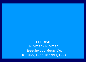 CIIERJSH
Kukman - Kirkman

Beechwood MUSIC 00,
O1965,19661993,1994