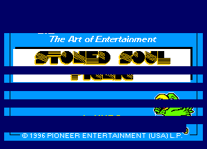 7775 Art of Entertainment

Iwgrzwgi
m

m
..-- m

J

(91998 PIONEER ENTERTAINMENT (USA) L.P.