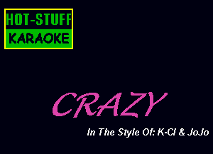 In The Style 0!.' K-CI 8. JoJo
