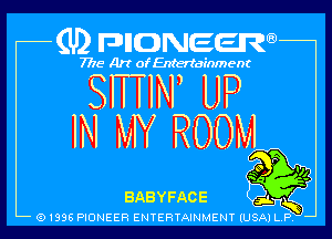 (U2 FDHONEEW

7718 Art of Entertainment

SWIM) UP

(91996 PIONEER ENTERTAINMENT (USA) L,P