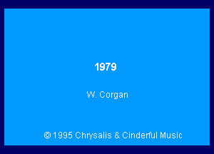 1979

w Corgan

1995 Chwsalus 8. Cinderful Music