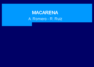 MACARENA
A Romero - R. Ruiz