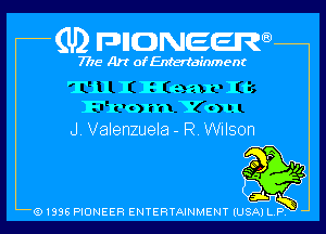 (U2 nnnweem

7775- Art of Entertainment
T11 I Hear It
Frorn. You
J. Valenzuela - R Wilson