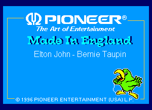 (U2 nnnweem

7775- Art of Entertainment

Made In England

Elton John - Bernie Taupln