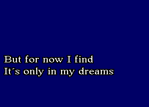 But for now I find
IFS only in my dreams