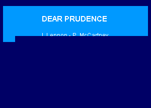 DEAR PRUDENCE

l l onnnn . D Mrhgrfnow