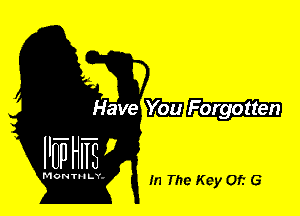 Have m Forgotten

In The Key 0!? G