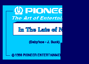 (Babyfaoo - J. Duck)

(91938 PIONEER EH TERTNNNE