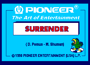 SURRENDER I

(D. Pomus - m. Shuman) 33
.3'

Q1838 PIONEER EHTEHTNNNENT (USA) L.P. -