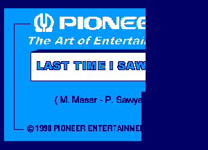 W THEME U MW

( M. Maser - P. Sawy

Q1838 PIONEER EH TERTNNNE