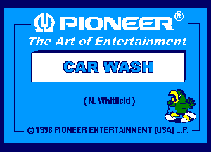 GEAR WISE? I

(N.WhItfleld) 33
3'

Q1838 PIONEER EHTEHTNNNENT (USA) L.P. -