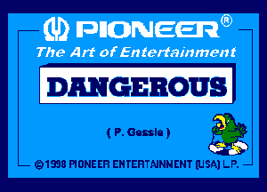 DENGE RQUS

( P. Gassla) g
3'

Q1838 PIONEER EHTEHTNNNENT (USA) LP. -