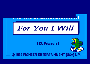 For You I Will I

(D.Warren) gig
3v

Q1838 PIONEER EHTEHTNNNENT (USA) LP.