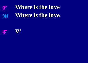 Where is the love
94 Where is the love

W