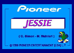 jESSIE

(0. Simon - M. Mulnlen l

(91938 PIONEER EHTEHTNNNENT (USA) LP. -