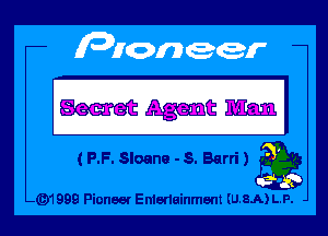 mmtmm

(P.F. Sloane - s. Barri ) g

491999 Pioneer Enienainment (U.8.A) LP.