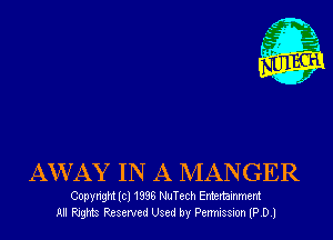 AWAY IN A MANGER

Copyngm lcl 1996 NuTc-ch Emenammem
ml PJng Reserved Used by Permission (PDJ