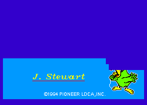 J. Stewart

B1994 PIONEER LDCAJNC