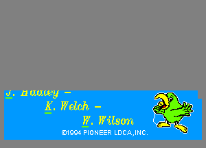 .1. a uuwy -

g. Welsh -
W. Wilson

mmmEonEER Lemme,