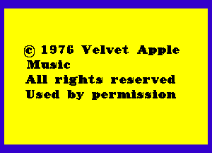 El) 1976 Velvet Apple
Music

All rights reserved
Used by permission