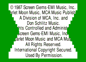 (9)1987 Screen Gems-EMI Music. Inc..
let Moon Music. MCA Music Publis-
A Division of MCA. Inc. and

Don Schlitz Music.
Is Controlled and Adminis '

creen Gems-EMI Music. Ina
.rlet Moon Music and MCA Mu
All Rights Reserved.
International Copyright Secured.
Used By Permission.