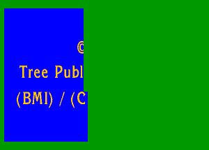 C
Tree Publ

(BM!) .x (C