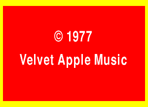 (5)1977

Velvet Apple Music