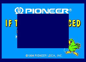 (U) FDIIDNEEW
IF 1 BED

'(

ad- 3x
0199 PIONEER LUCA, INC