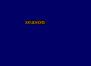 season