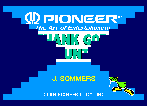 (U) FDIIDNEEW

7715- A)? ofEntertainmenr

J. SOMMERS

0199 PIONEER LUCA, INC