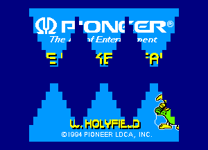 (U) Fl 'DNE EM

7715- a 1fEnten nent

'5' 4E

U... HOLVFIEJZ)

EDI99 PIONEER LUCA, INC