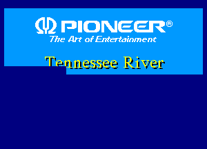 (U) FDIIDNEEW

7715- A)? ofEntertainment

Tennessee River