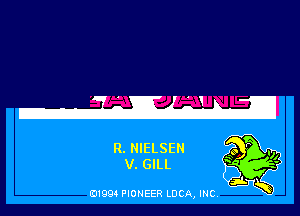 R. NIELSEN
V. GILL

E11994 PIONEER LUCA, INC.