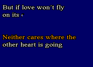 But if love won't fly
on its I

Neither cares...

IronOcr License Exception.  To deploy IronOcr please apply a commercial license key or free 30 day deployment trial key at  http://ironsoftware.com/csharp/ocr/licensing/.  Keys may be applied by setting IronOcr.License.LicenseKey at any point in your application before IronOCR is used.