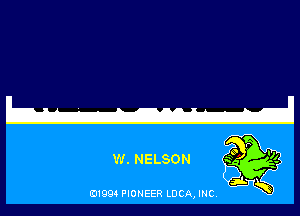 W. NELSON

E11994 PIONEER LUCA, INC.