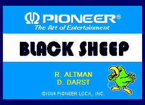 Q PIGJNEEW
7715 Art ofEnfertafnment

BMDCCEDK 85116669

EL ALTMAN
E), DARST

01994 PIONEER DOA, (ma