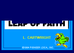 L. CARTWRIGHT

E11994 PIONEER LUCA, INC.