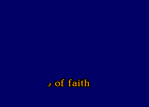 J of faith