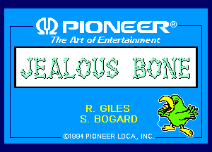 Q PIGJNEEW
7715 Art ofEnfertafnment

rJ
5

EL GILES
EL BOGARD

01994 PIONEER DOA, INC