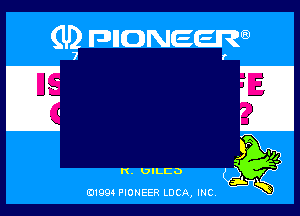 (U? anoweem

E

P
'15
K. UILCD
5i K
0199 PIONEER LUCA, INC