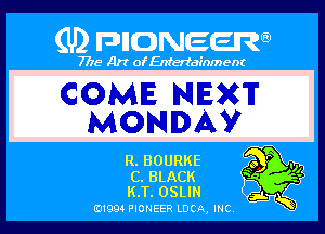 E PIONEER

ELBOURKE

c. BLAGK
K!-T. osum

01994 PIONEER DOA, (HE