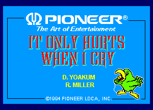 (U) FDIIDNEEW

7715- A)? ofEntertainment

YJ' UYLLY HUYYYS

Jim! IMIY

D. YOAKUM QO '2,
R. MILLER Y '
5i K

BIQQY PIONEER LUCA, INC