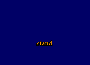 stand