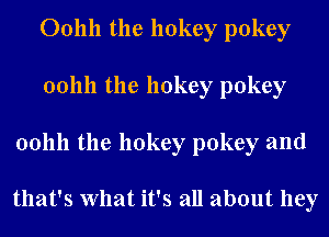001111 the 110key pokey

001111 the 11okey pokey

001111 the 110key pokey and

that's what it's all about hey