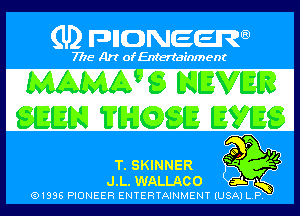 MAMA.  9 Laww

sum 114.9ng W139

3.531111133
MM

01895 PIONEER ENTERTAINMENT